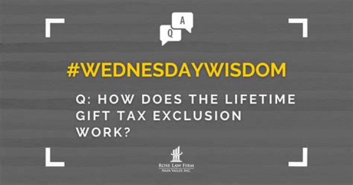 How does the lifetime gift tax exclusion work?