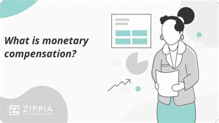 What is monetary compensation called?
